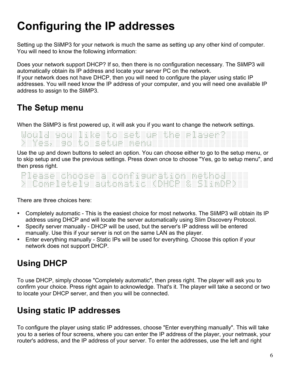 Configuring the ip addresses, The setup menu, Using dhcp | Using static ip addresses | Slim Devices SliMP3 User Manual | Page 6 / 16