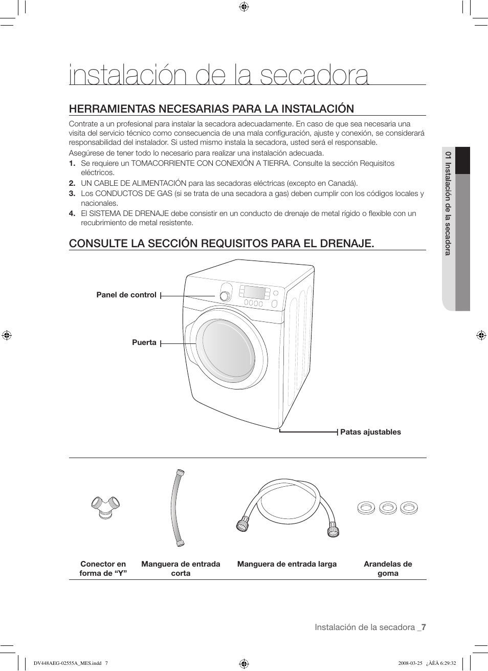 Instalación de la secadora, Herramientas necesarias para la instalación, Consulte la sección requisitos para el drenaje | Samsung DV448AE* User Manual | Page 45 / 76