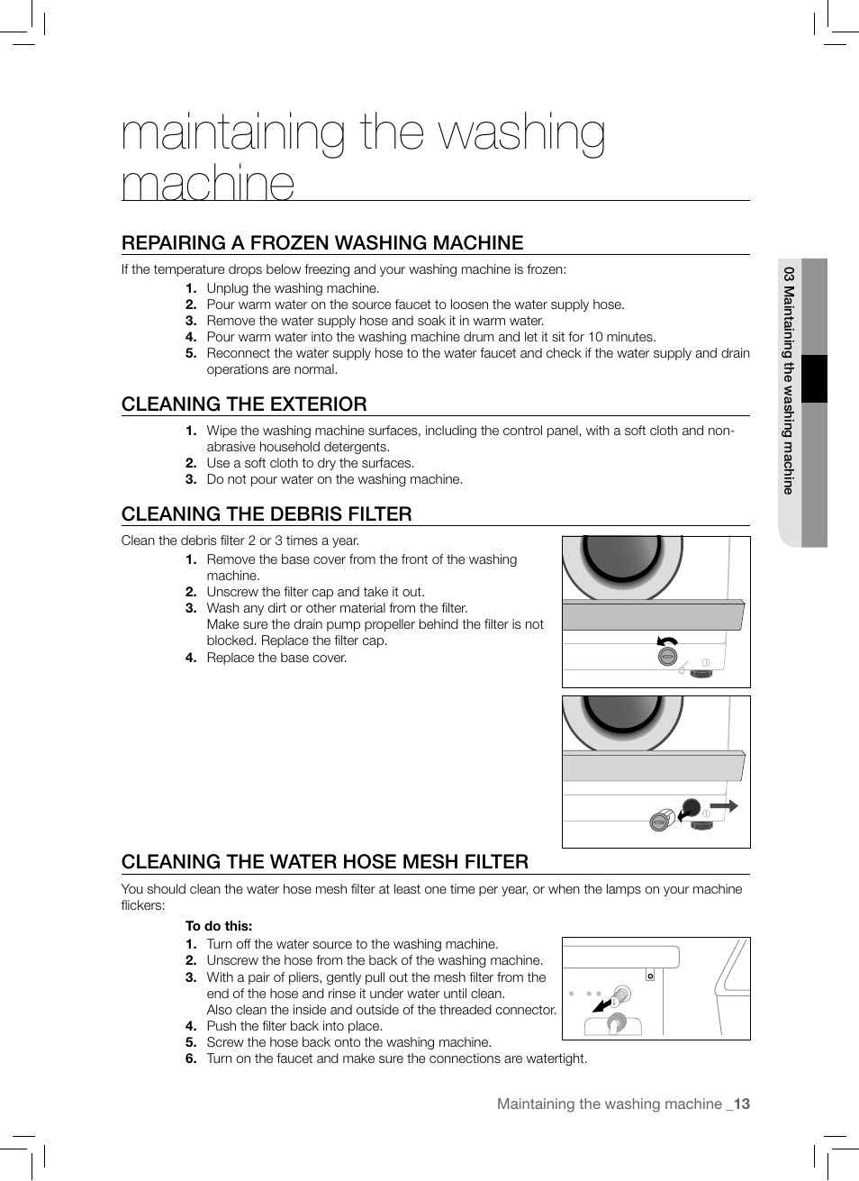 Maintaining the washing machine, Repairing a frozen washing machine, Cleaning the exterior | Cleaning the debris filter, Cleaning the water hose mesh filter, Maintaining the washing, Machine | Samsung WF-B1061 User Manual | Page 13 / 20