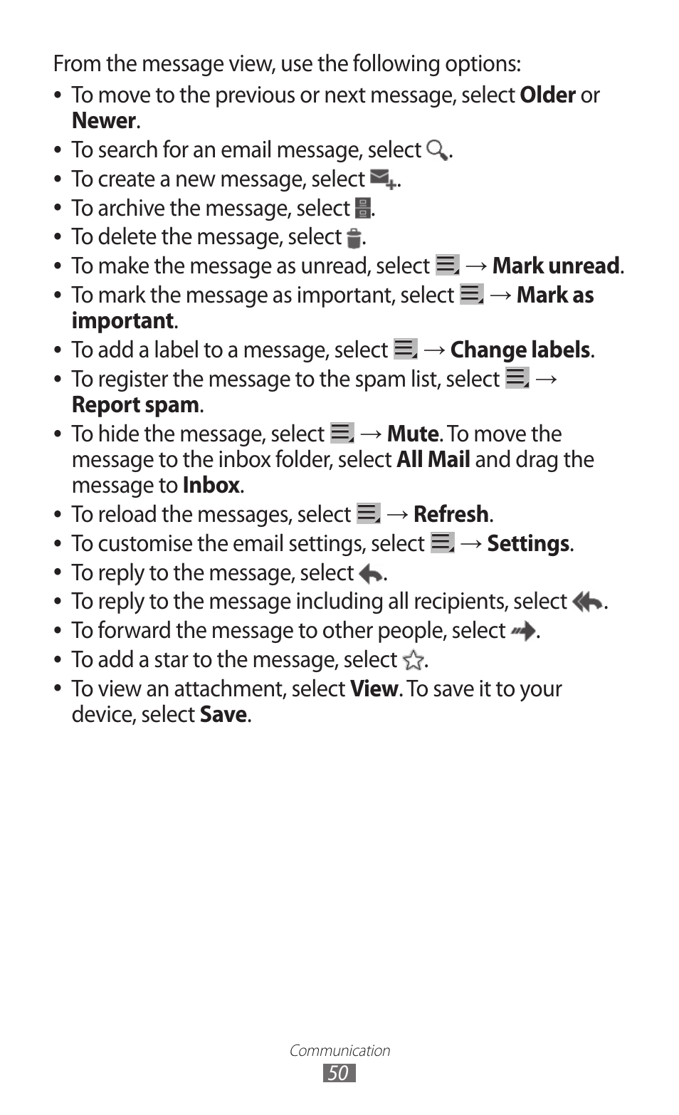 Report spam . to hide the message, select, Refresh . to customise the email settings, select, Settings . to reply to the message, select | View . to save it to your device, select save | Samsung GT-P7300 User Manual | Page 50 / 133