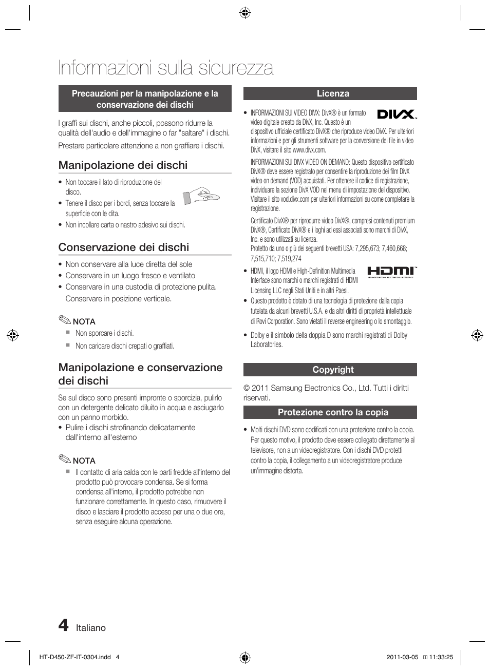 Informazioni sulla sicurezza, Manipolazione dei dischi, Conservazione dei dischi | Manipolazione e conservazione dei dischi | Samsung HT-D450 User Manual | Page 130 / 168