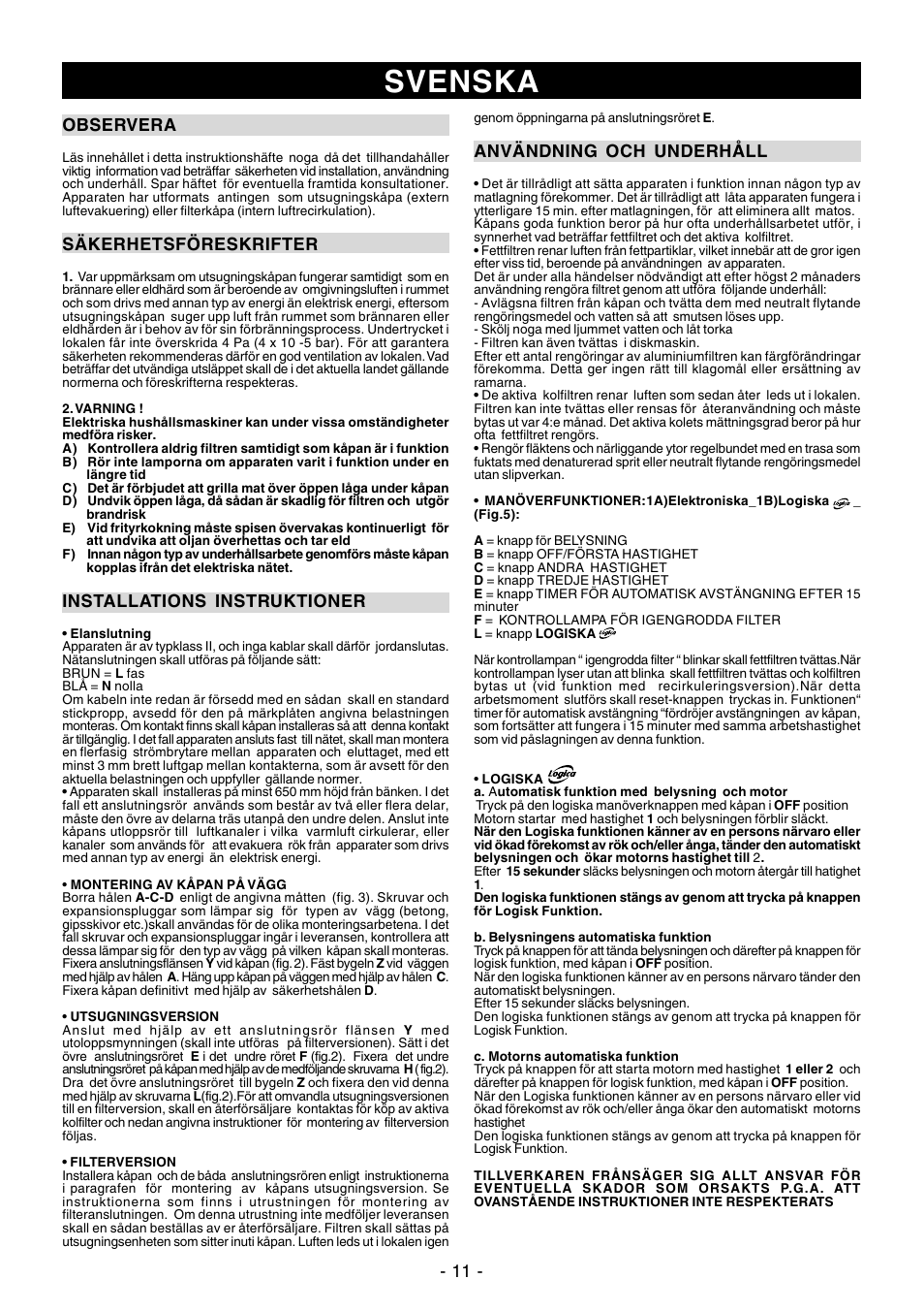 Svenska, 11 - observera, Säkerhetsföreskrifter | Installations instruktioner, Användning och underhåll | Ardo PN90inox User Manual | Page 11 / 20