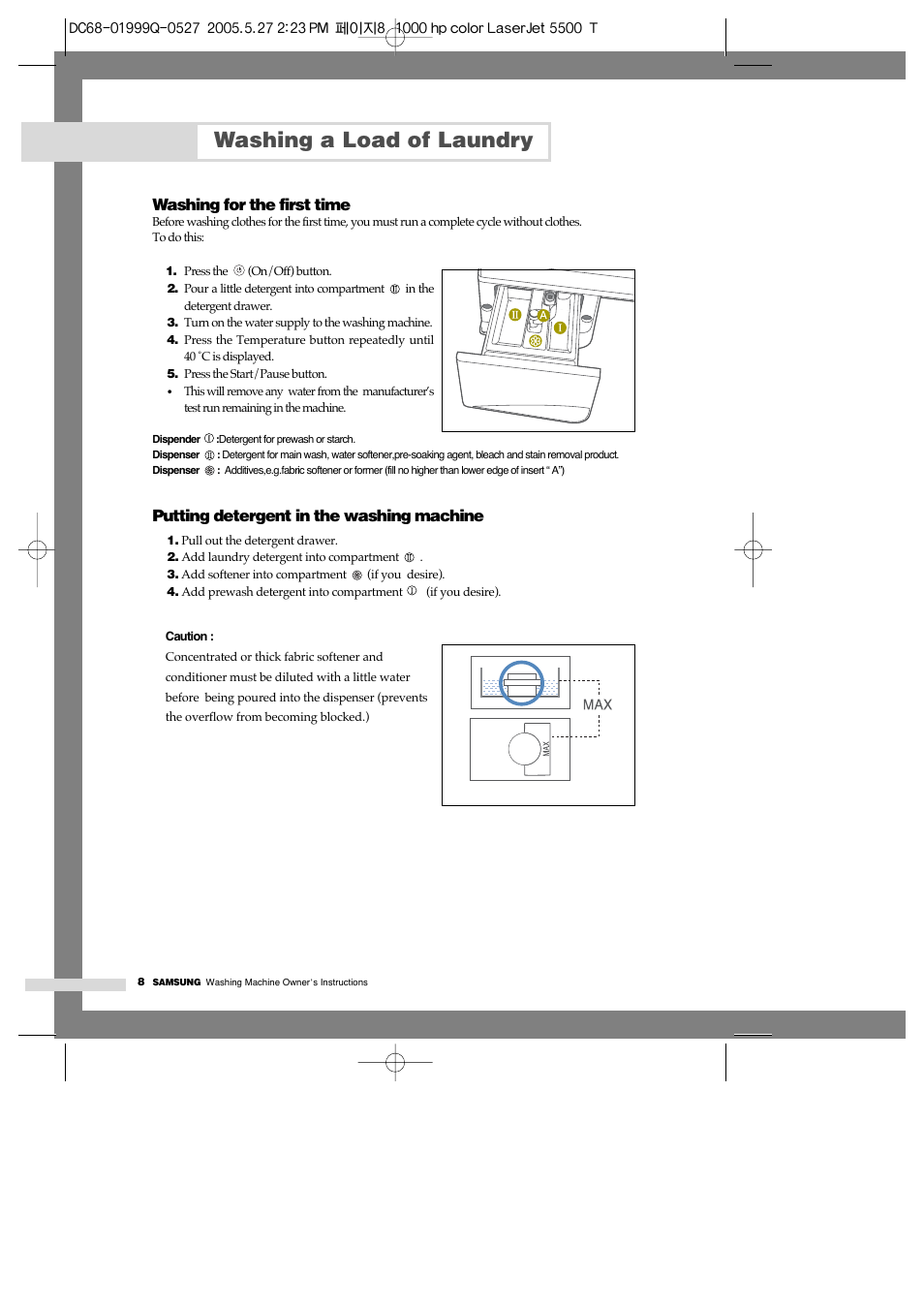 Washing for the first time, Washing a load of laundry, Putting detergent in the washing machine | Samsung J1460A(V/S) User Manual | Page 10 / 22
