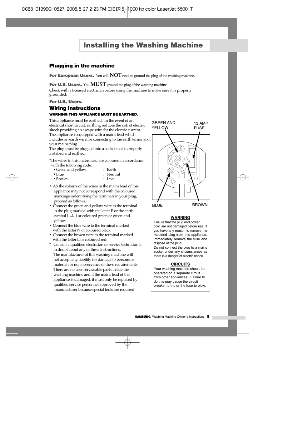 Plugging in the machine, Installing the washing machine, Must | Wiring lnstructions | Samsung J1460A(V/S) User Manual | Page 7 / 22