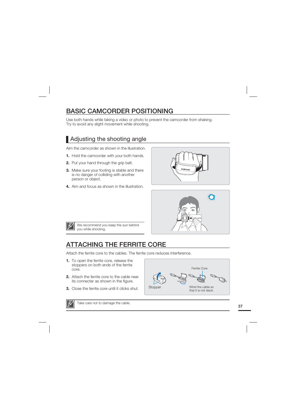 Basic camcorder positioning, Attaching the ferrite core, Adjusting the shooting angle | Samsung HMX-S10 User Manual | Page 47 / 165