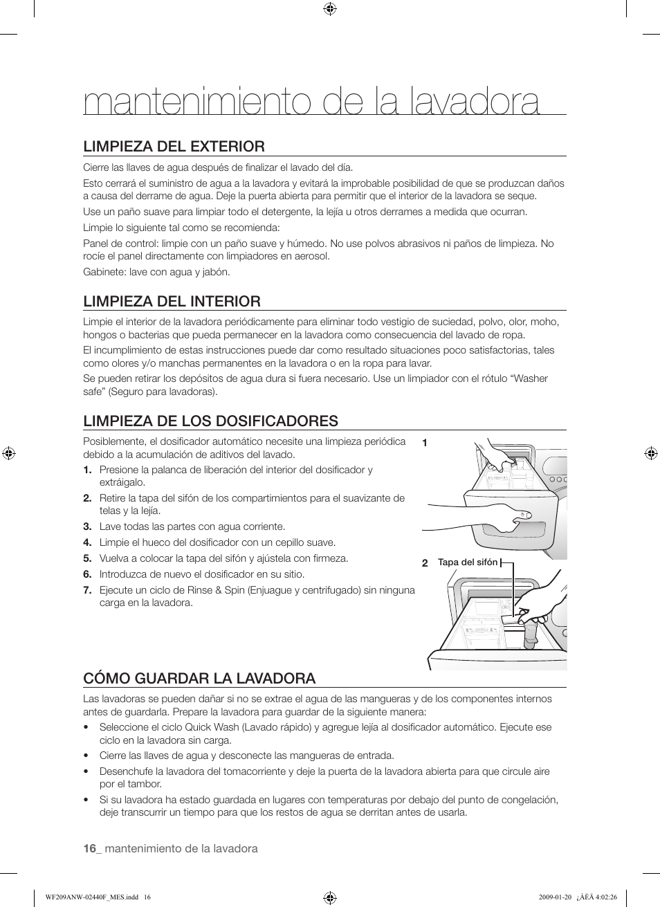 Mantenimiento de la lavadora, Limpieza del exterior, Limpieza del interior | Limpieza de los dosificadores, Cómo guardar la lavadora | Samsung WF209 User Manual | Page 44 / 56
