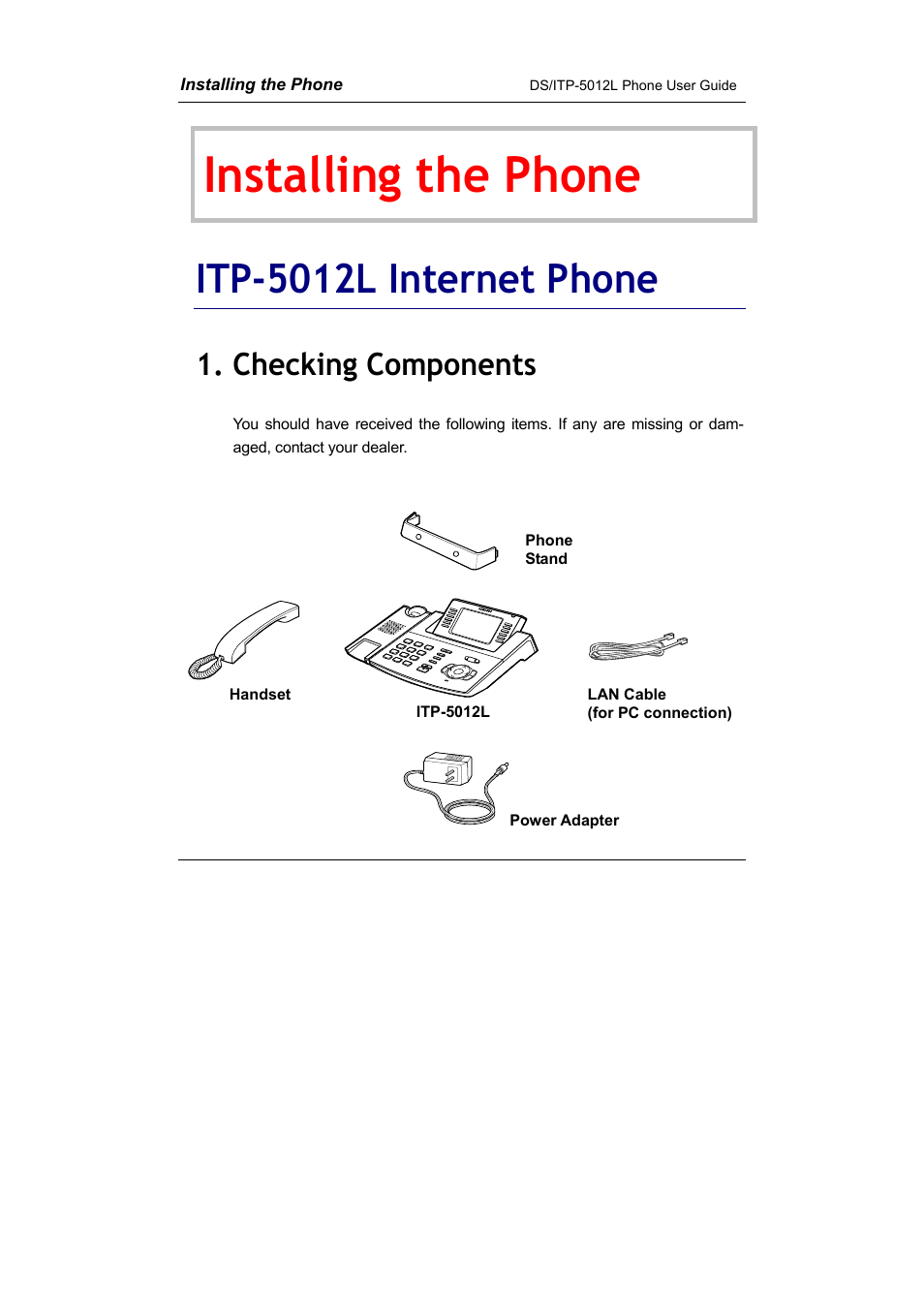 Installing the phone, Itp-5012l internet phone, Checking components | Itp-5012l internet phone 1. checking, Components | Samsung DS-5012L User Manual | Page 14 / 187