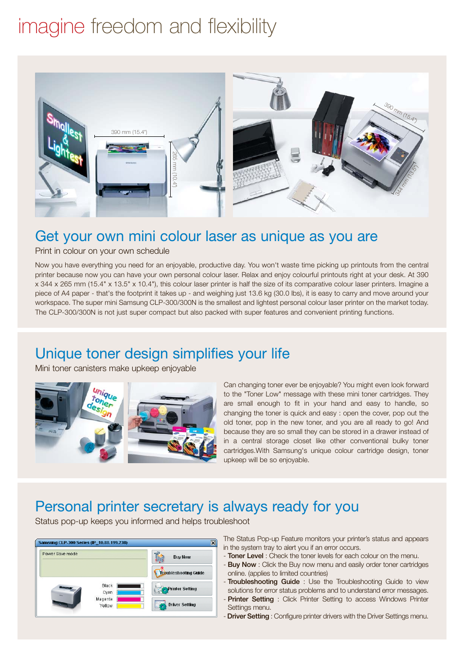 Imagine freedom and flexibility, Unique toner design simplifies your life, Personal printer secretary is always ready for you | Samsung CLP-300 User Manual | Page 3 / 6
