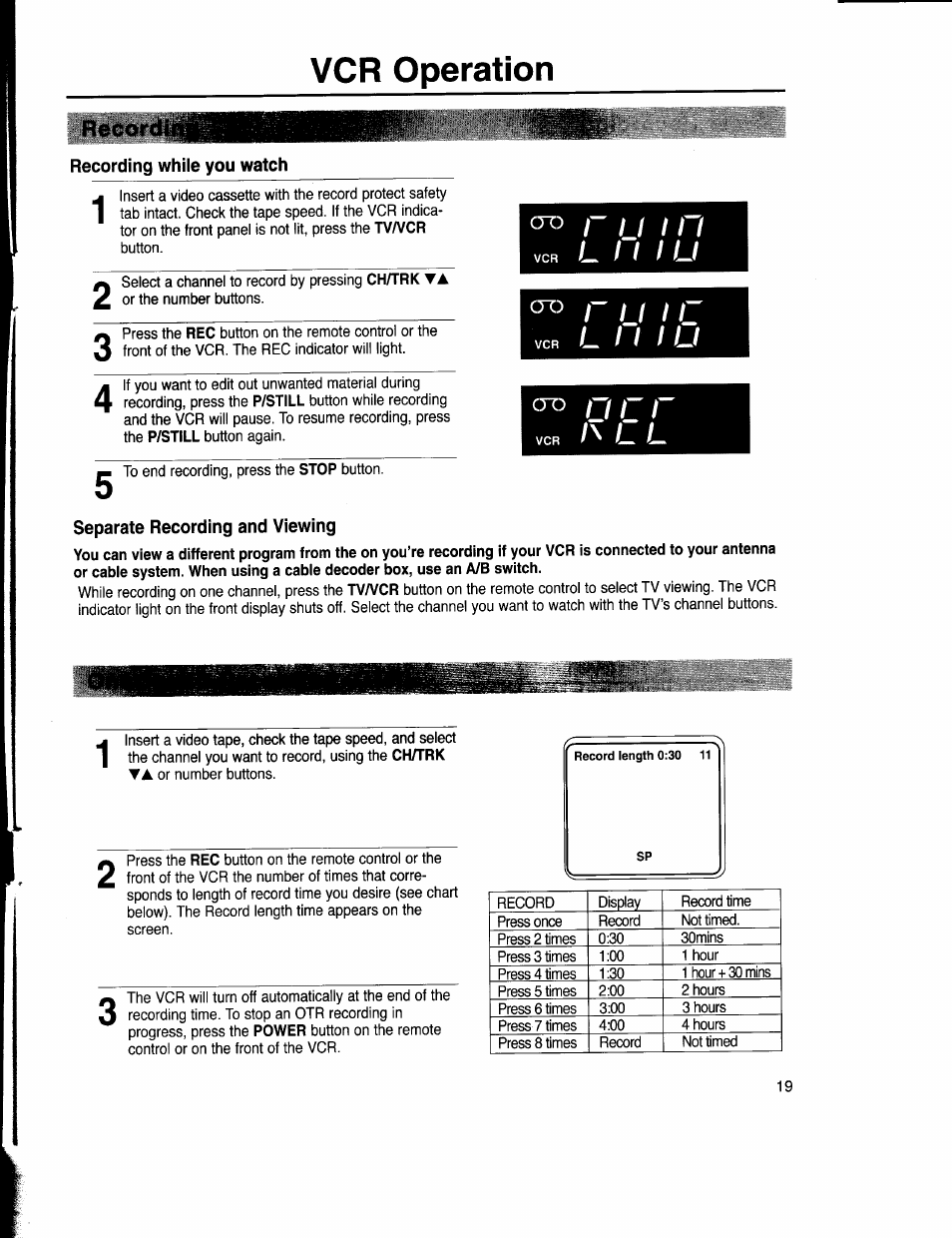 Record, Recording while you watch, Separate recording and viewing | Recording, Vcr operation, Cto r, L 11 i li | Samsung VR5160 User Manual | Page 23 / 35