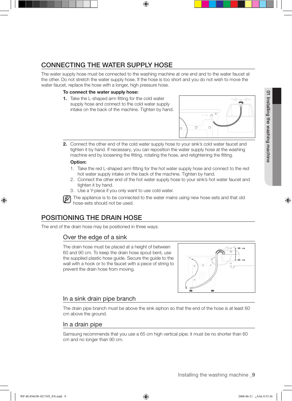 Connecting the water supply hose, Positioning the drain hose, Over the edge of a sink | Ln a sink drain pipe branch, Ln a drain pipe | Samsung WF-J1456(W/V/S/C/R) User Manual | Page 9 / 26