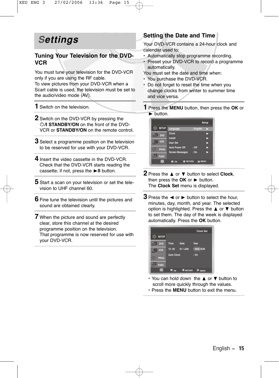 Settings, Tuning your television for the dvdvcr, Setting the date and time | Settings ettings | Samsung DVD-V5600 User Manual | Page 15 / 56