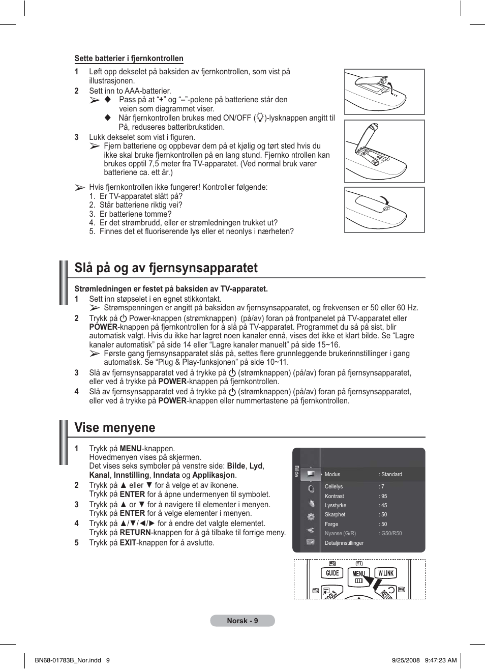 Vise menyene, Slå på og av fjernsynsapparatet | Samsung BN68-01783B-00 User Manual | Page 166 / 389