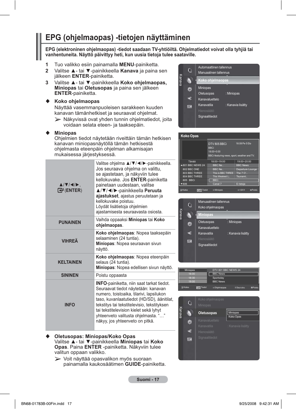 Epg (ohjelmaopas) -tietojen näyttäminen, Info, Enter ) valitse ohjelma ▲/▼/◄/►-painikkeella | Samsung BN68-01783B-00 User Manual | Page 328 / 389