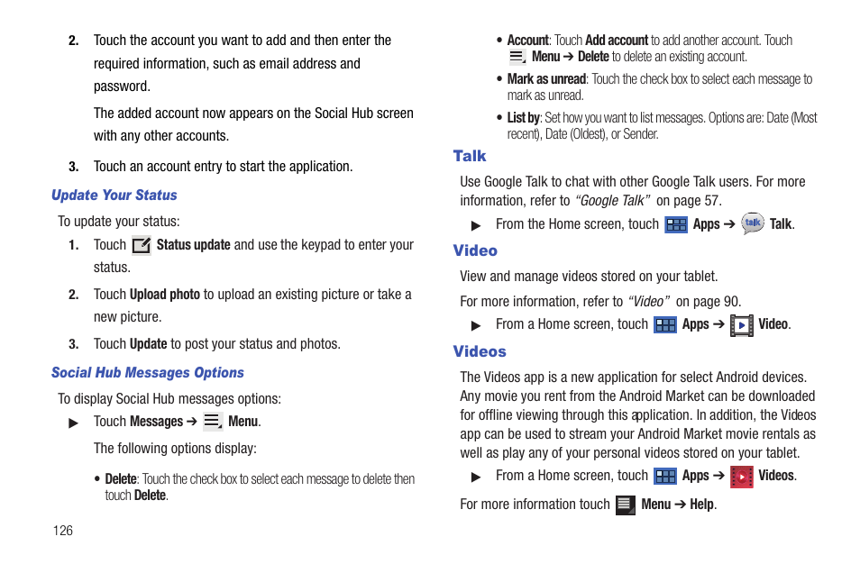Talk, Video, Videos | Talk video videos | Samsung Galaxy Tab 8.9 User Manual | Page 130 / 188