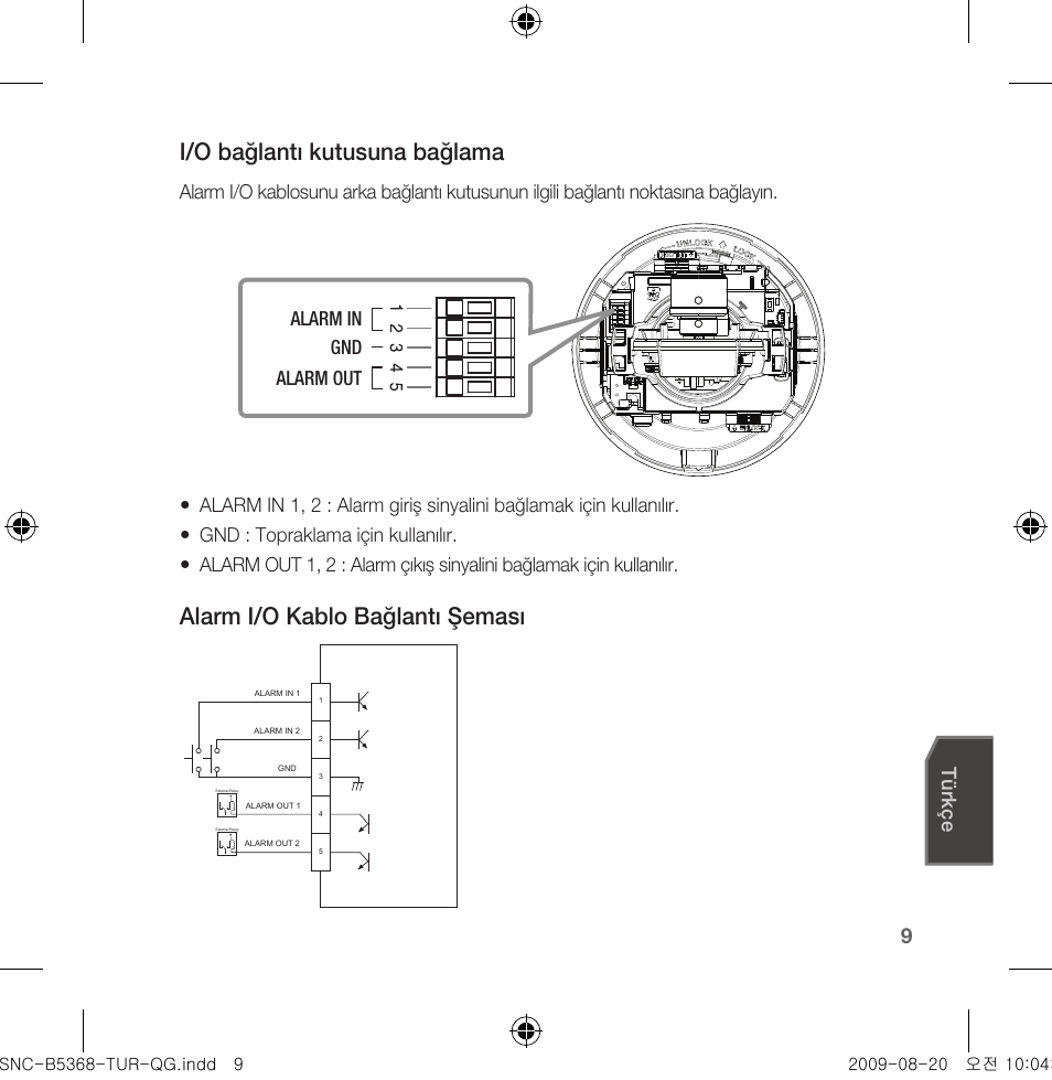 I/o bağlantı kutusuna bağlama, Alarm i/o kablo bağlantı şeması, Türkçe | Alarm in alarm out gnd | Samsung SNC-B5368 User Manual | Page 153 / 162