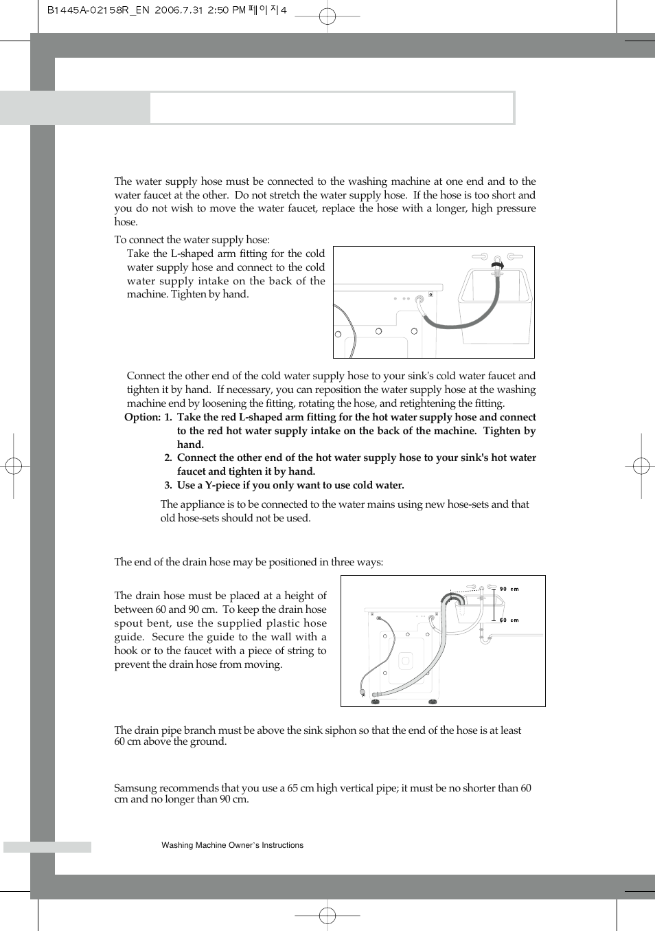 Installing the washing machine, Connecting the water supply hose, Positioning the drain hose | Samsung F1245A(V/S/C) User Manual | Page 8 / 24