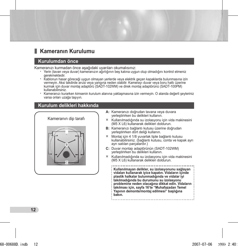 Kameranın kurulumu, Kurulumdan önce, Kurulum delikleri hakkında | Samsung SCC-B5394 User Manual | Page 122 / 131