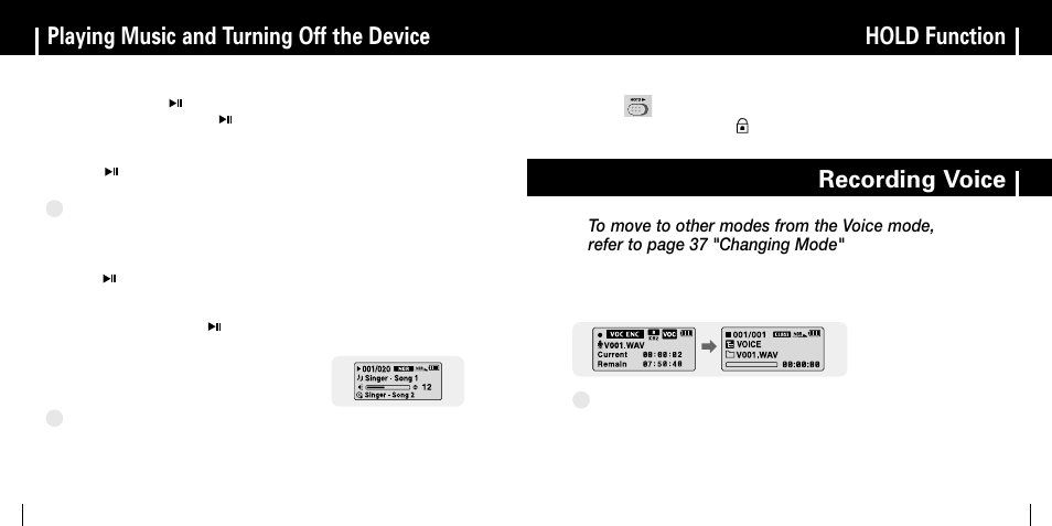 Playing music and turning off the device, Hold function, Recording voice | Iturning power on and off, Iadjusting the volume, Iplaying music (power on), Ipausing music (power off) | Samsung YP-MT6 User Manual | Page 15 / 32