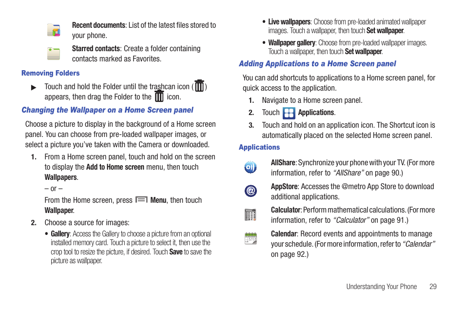 Removing folders, Changing the wallpaper on a home screen panel, Adding applications to a home screen panel | Applications, For more information, refer to “changing the | Samsung GALAXY INDULGE GH68-32785A User Manual | Page 33 / 167