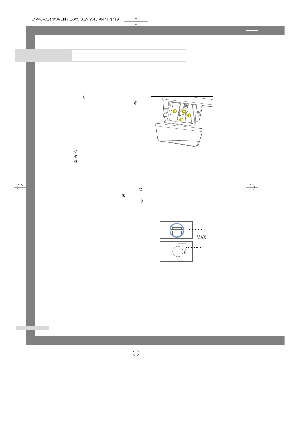 Washing a load of laundry, Washing for the first time, Putting detergent in the washing machine | Samsung F1045(V/S) User Manual | Page 10 / 22