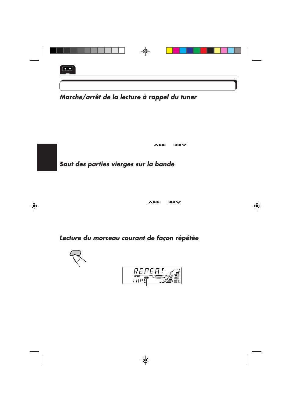 Autres fonctions pratiques avec la cassette, Marche/arrêt de la lecture à rappel du tuner, Saut des parties vierges sur la bande | Lecture du morceau courant de façon répétée | JVC KS-FX840R User Manual | Page 112 / 186