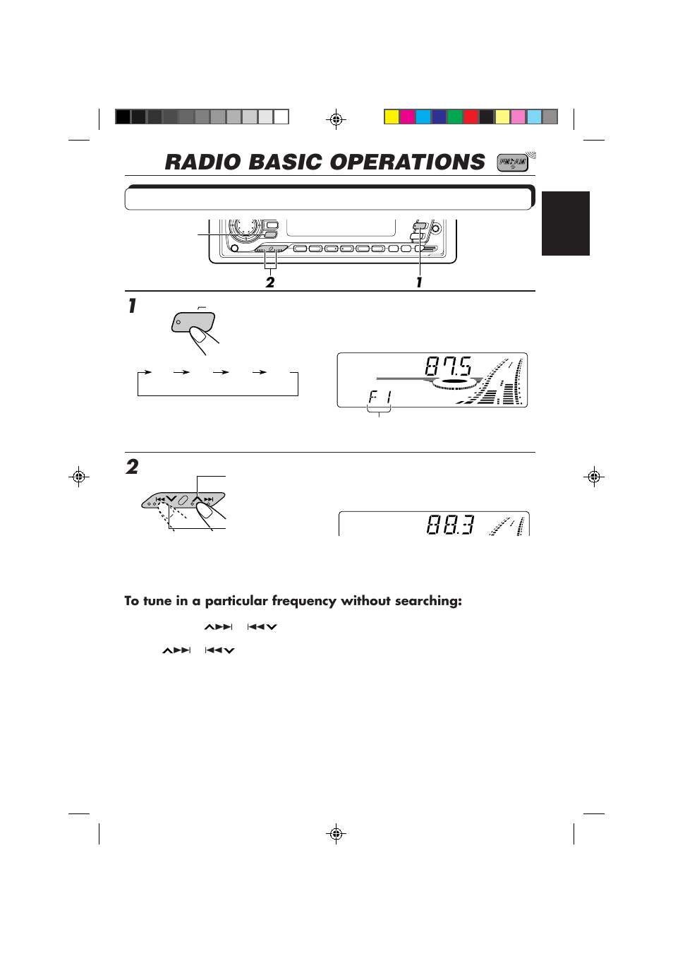 Radio basic operations, Listening to the radio, Select the band (fm1, fm2, fm3 or am) | Start searching a station | JVC KS-FX840R User Manual | Page 5 / 186