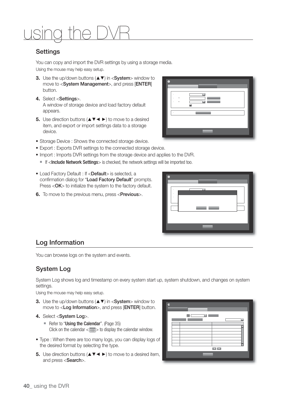 Log information, Settings, System log | Using the dvr, You can browse logs on the system and events | Samsung SHR-7160 User Manual | Page 40 / 120