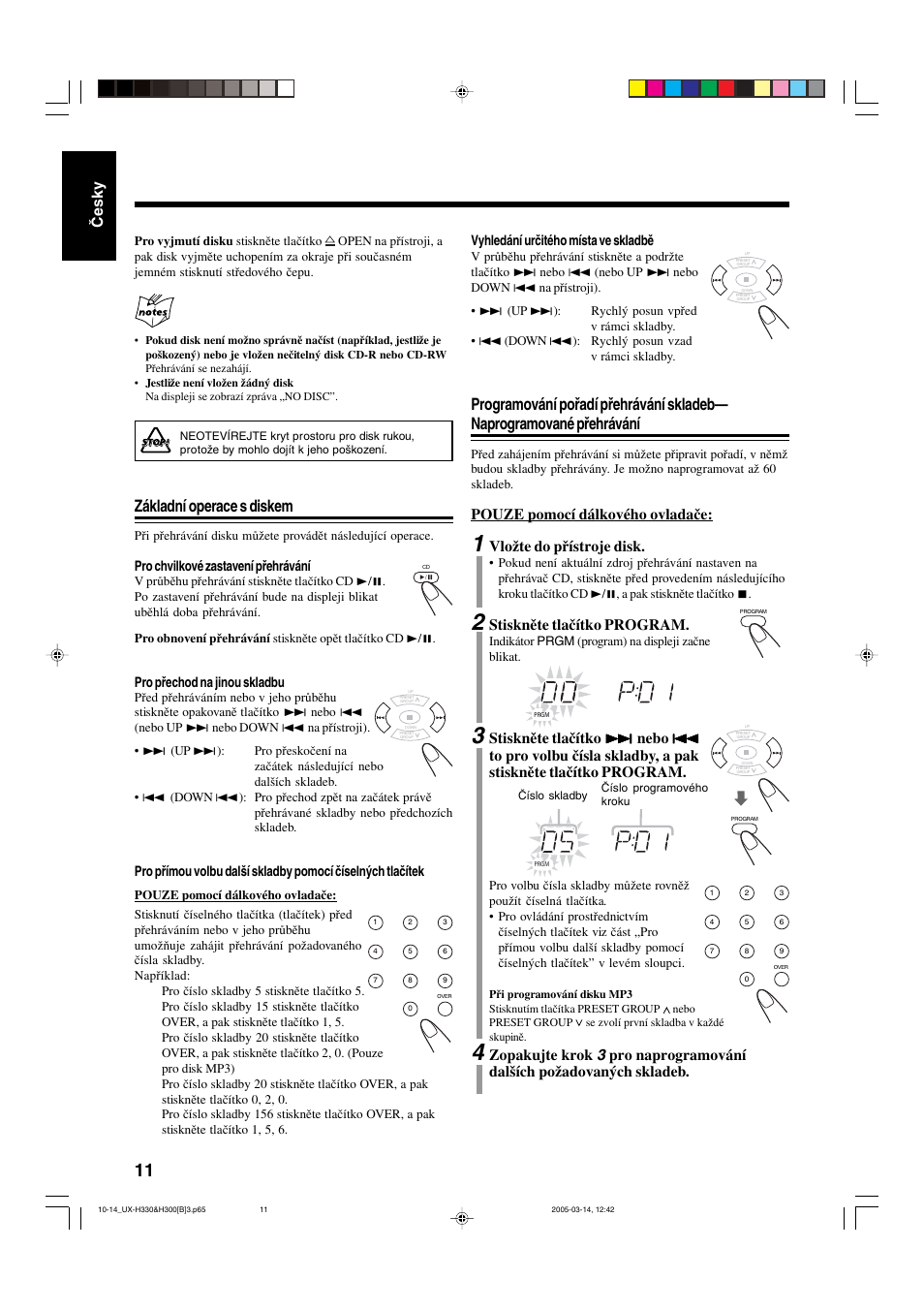 Základní operace s diskem, Česky, Pouze pomocí dálkového ovladače | Vložte do přístroje disk, Stiskněte tlačítko program, Pro chvilkové zastavení přehrávání, Pro přechod na jinou skladbu, Vyhledání určitého místa ve skladbě, Indikátor prgm (program) na displeji začne blikat | JVC UX-G3 User Manual | Page 16 / 111