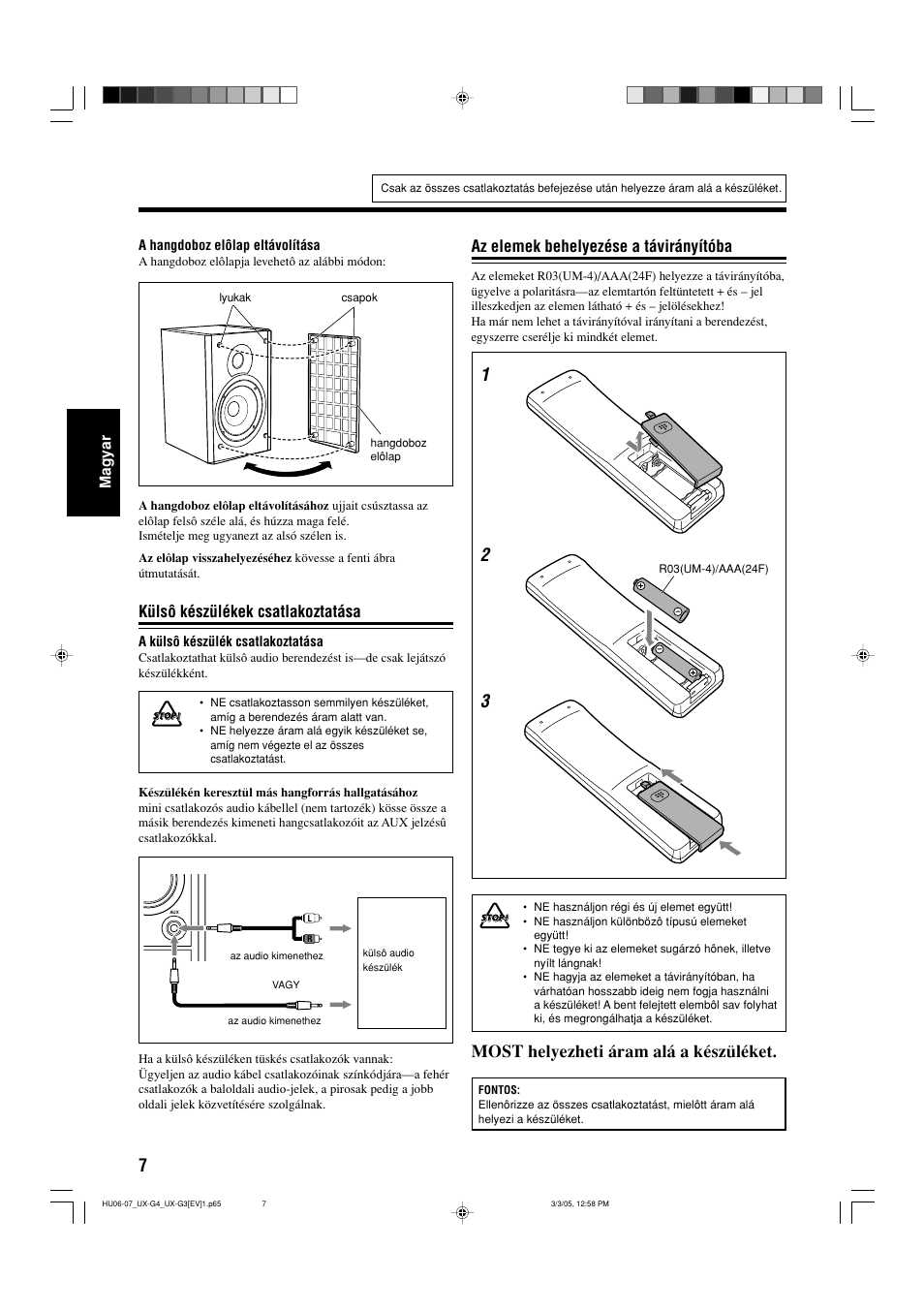 Most helyezheti áram alá a készüléket, Külsô készülékek csatlakoztatása, Az elemek behelyezése a távirányítóba | JVC UX-G3 User Manual | Page 64 / 111