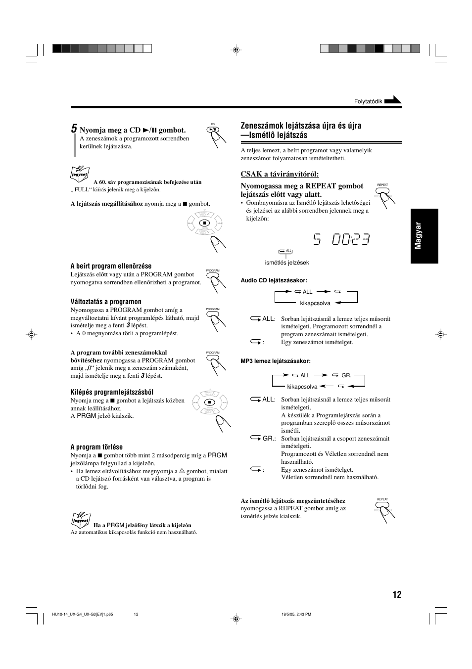 Magyar, Nyomja meg a cd 3 / 8 gombot, A beírt program ellenôrzése | Változtatás a programon, Kilépés programlejátszásból, A program törlése | JVC UX-G3 User Manual | Page 69 / 111