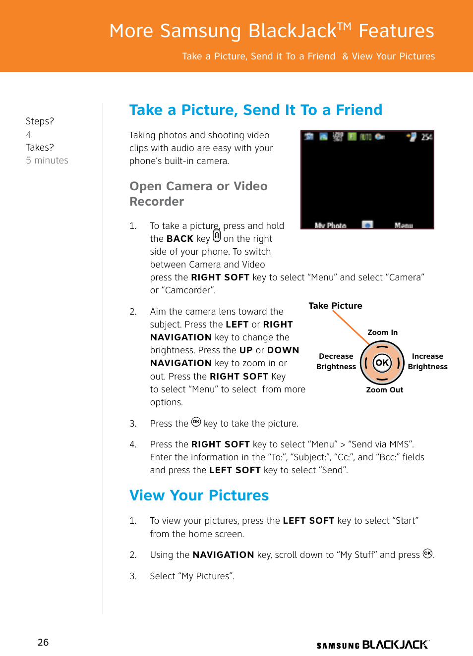 More samsung blackjack, Features, Take a picture, send it to a friend | View your pictures, Open camera or video recorder | Samsung BlackJack User Manual | Page 26 / 38