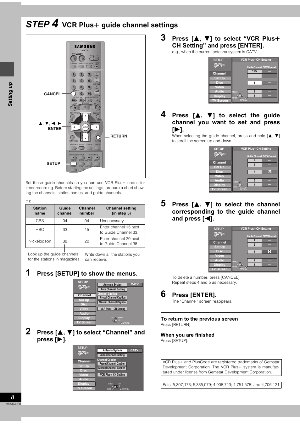 Step, Vcr plus i guide channel settings, Press [setup] to show the menus | Press [ 3 , 4 ] to select “channel” and press [ 1, Press [enter, Se tt ing up, When you are finished | Samsung DVD-R4000 User Manual | Page 8 / 64