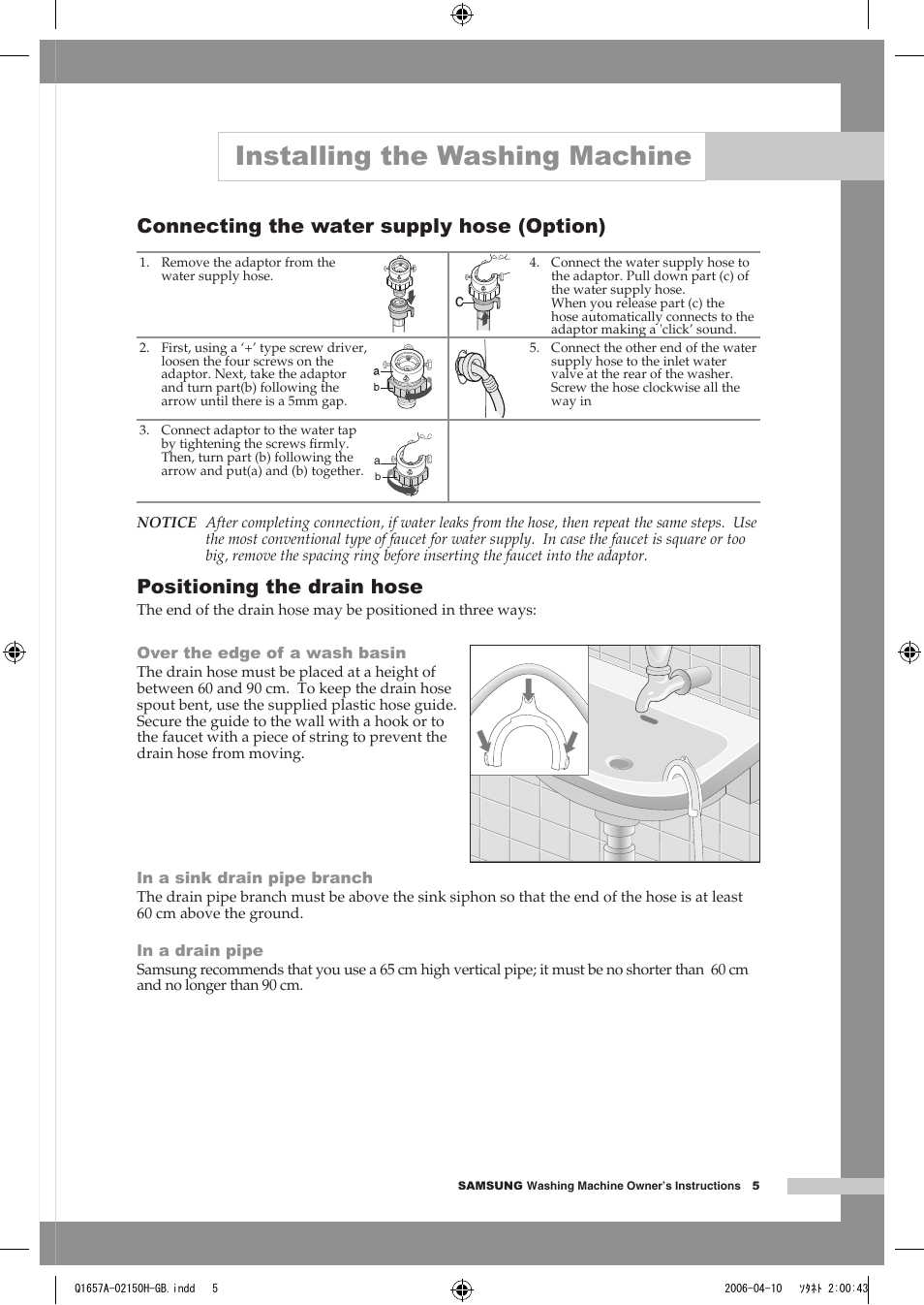 Installing the washing machine, Connecting the water supply hose (option), Positioning the drain hose | Samsung Q1657A(V/T/S) User Manual | Page 9 / 28