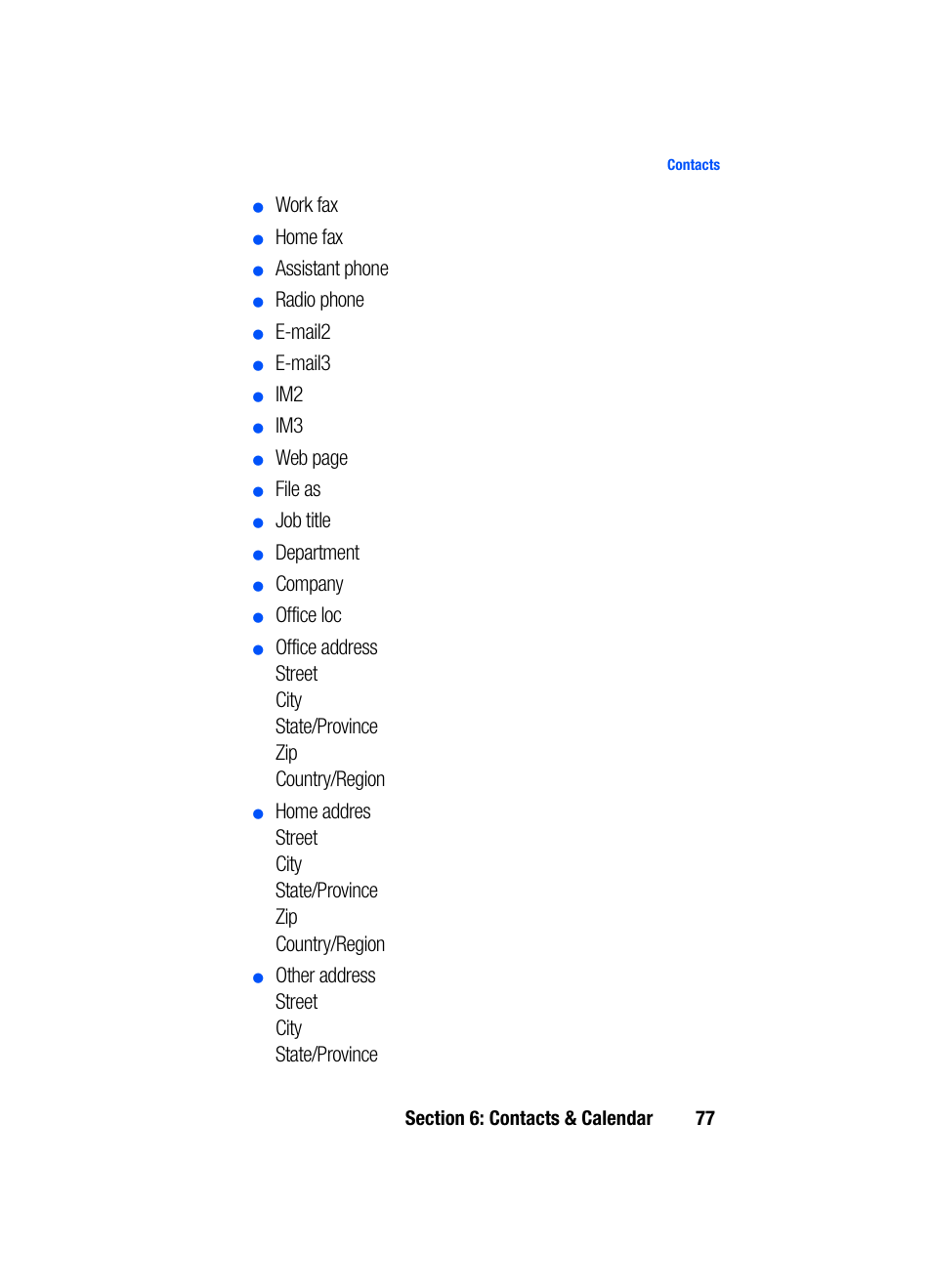 Work fax, Home fax, Assistant phone | Radio phone, E-mail2, E-mail3, Web page, File as, Job title, Department | Samsung SGH-i607 User Manual | Page 77 / 223