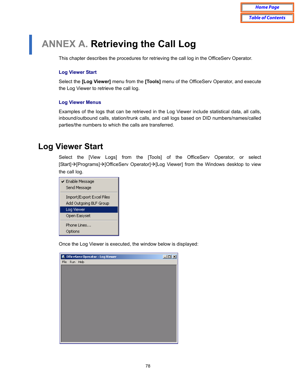 Annex a. retrieving the call log, Log viewer start, Allows the user to view the call log | For details, Refer to ‘annex a. retrieving the call log | Samsung OfficeServ User Manual | Page 84 / 100