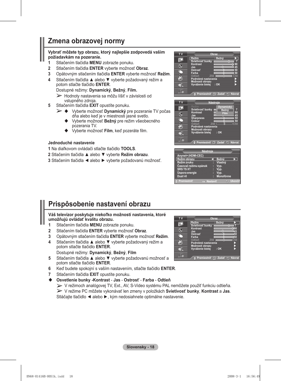 Prispôsobenie nastavení obrazu, Zmena obrazovej normy | Samsung WMN5090A User Manual | Page 279 / 418