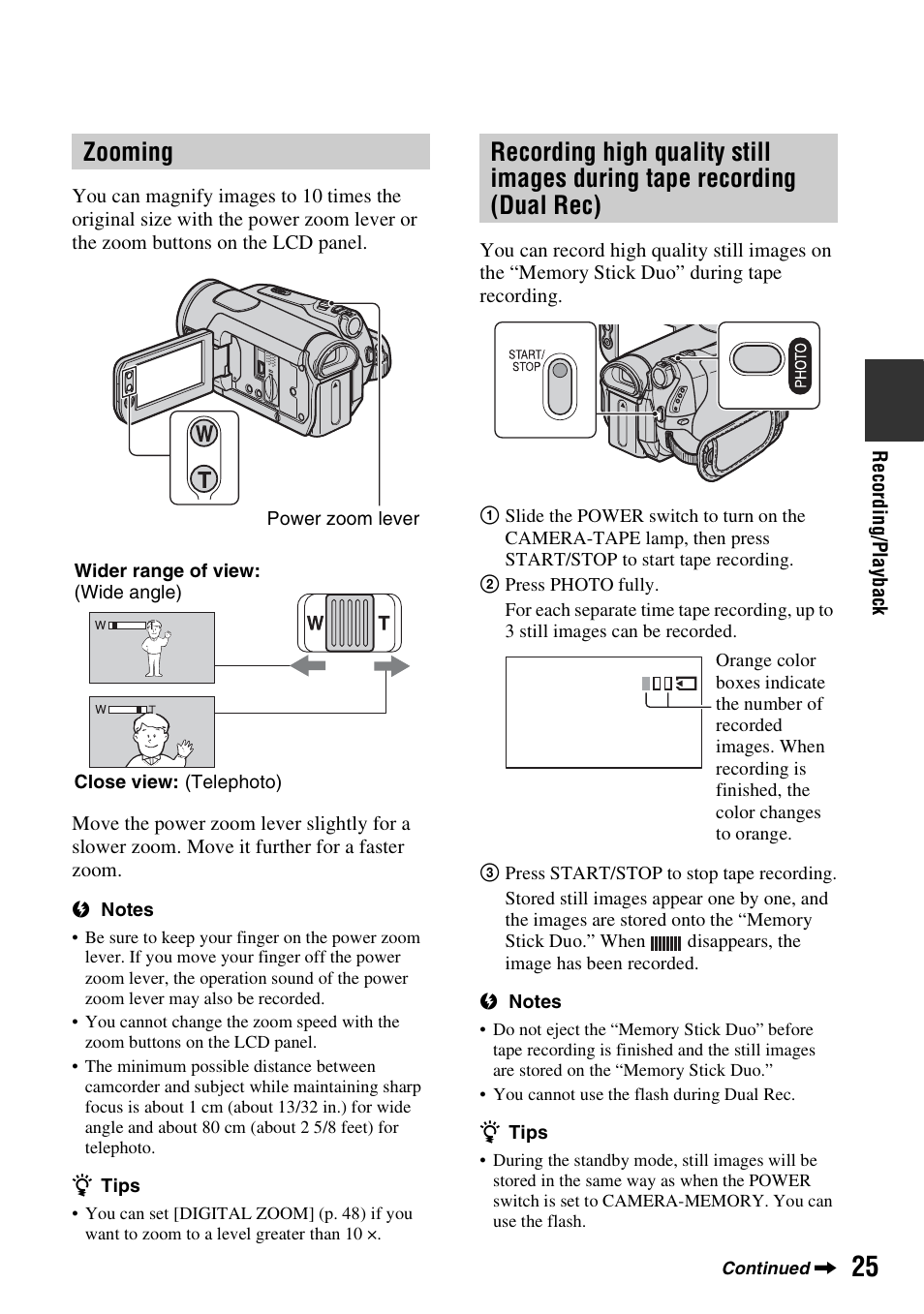 Zooming, 25 recording high quality still images, During tape recording (dual rec) | Sony HDR-HC9 User Manual | Page 25 / 128