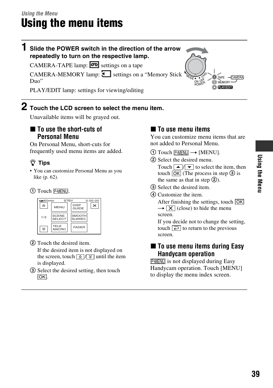 Using the menu, Using the menu items, P. 39 | P. 39), Xto use the short-cuts of personal menu, Xto use menu items, Xto use menu items during easy handycam operation | Sony HDR-HC9 User Manual | Page 39 / 128