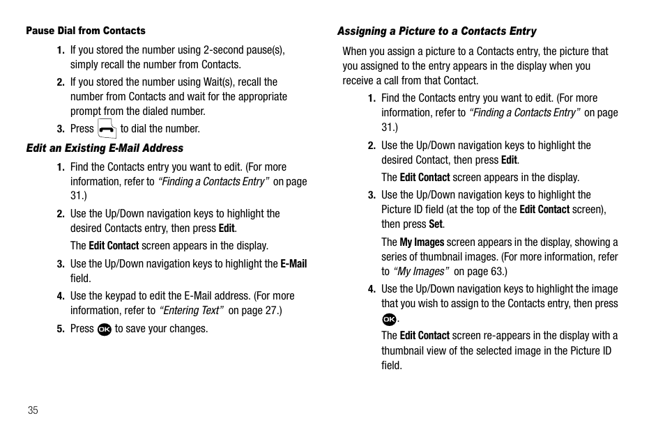 Pause dial from contacts, Edit an existing e-mail address, Assigning a picture to a contacts entry | Samsung Byline SCH-R310 User Manual | Page 38 / 120