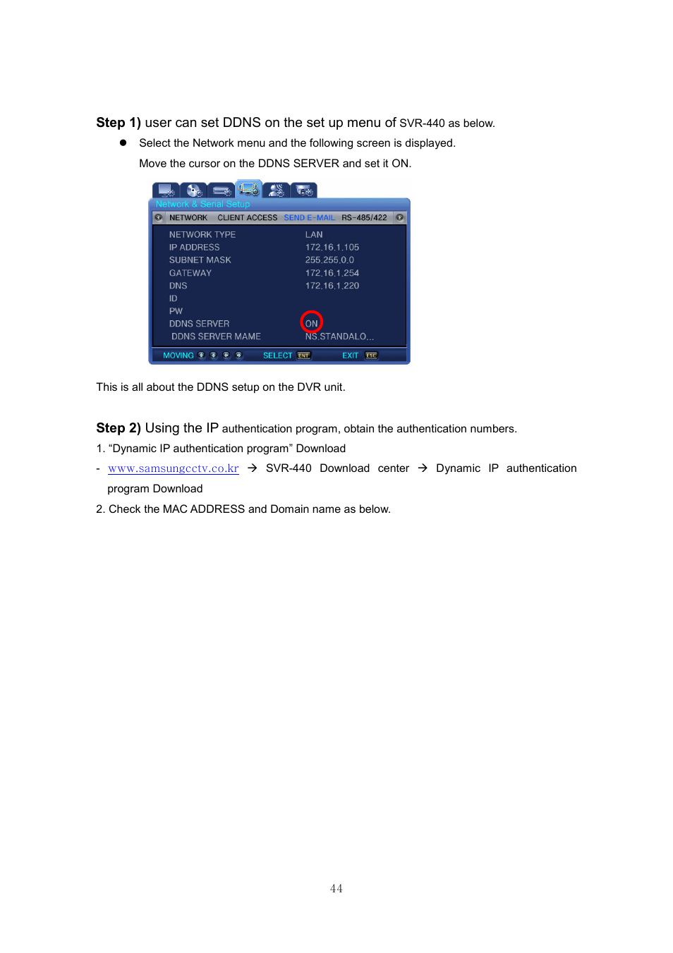 Step 1) user can set ddns on the set up menu of, Step 2) using the ip | Samsung SVR-440 User Manual | Page 44 / 85