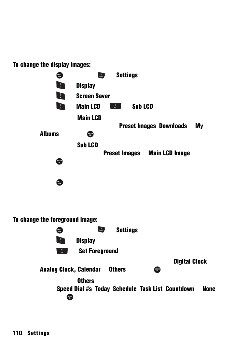 Settings, Display, Screen saver | Set foreground, Press , followed by for settings, Press for display, Press for screen saver, Press to save and exit, Press for set foreground | Samsung SPH-m50 User Manual | Page 116 / 147