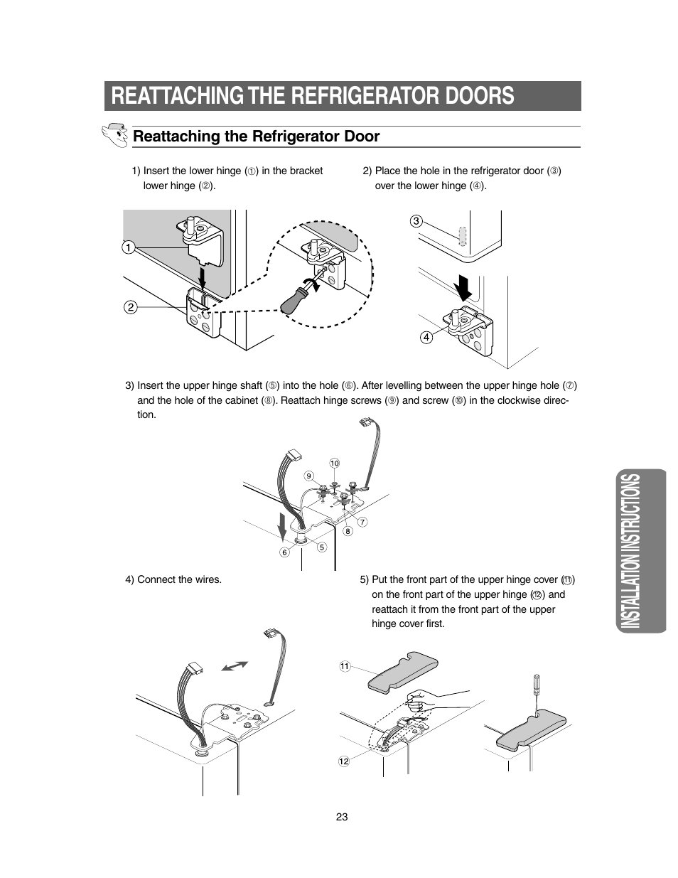 Inst alla tion instr uctions, Reattaching the refrigerator doors, Reattaching the refrigerator door | Samsung Model RS27KLMR User Manual | Page 23 / 36