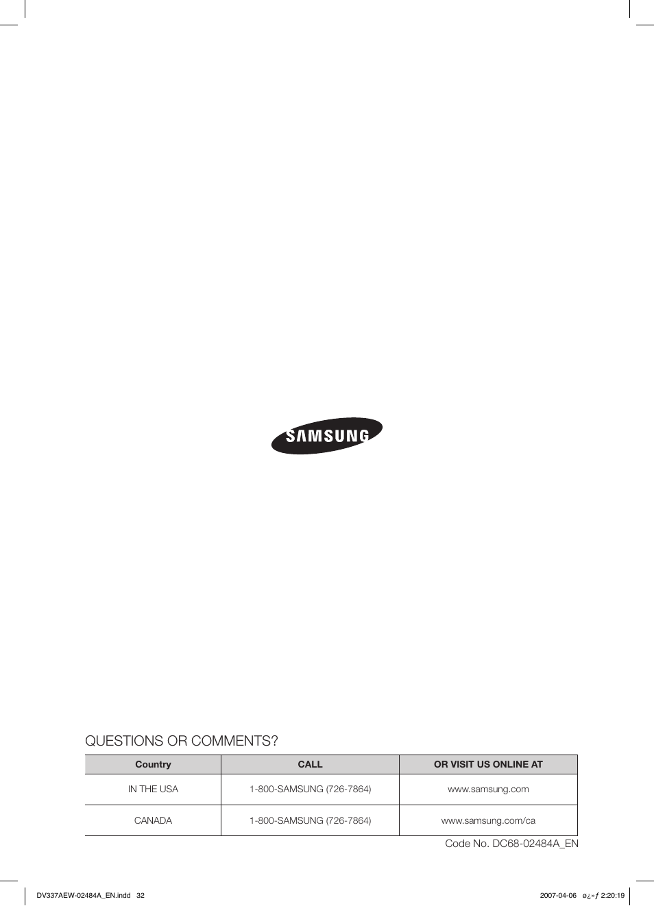 Questions or comments | Samsung DV337 User Manual | Page 32 / 32