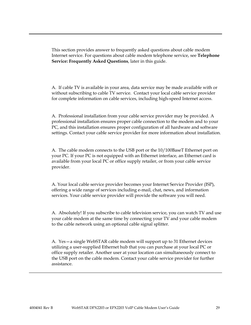 Internet service: frequently asked questions, Introduction, Frequently asked questions | Q. what if i don’t subscribe to cable tv, Q. how do i arrange for installation, Q. can i run more than one device on the modem | Scientific Atlanta WebSTAR EPX2203 User Manual | Page 30 / 55