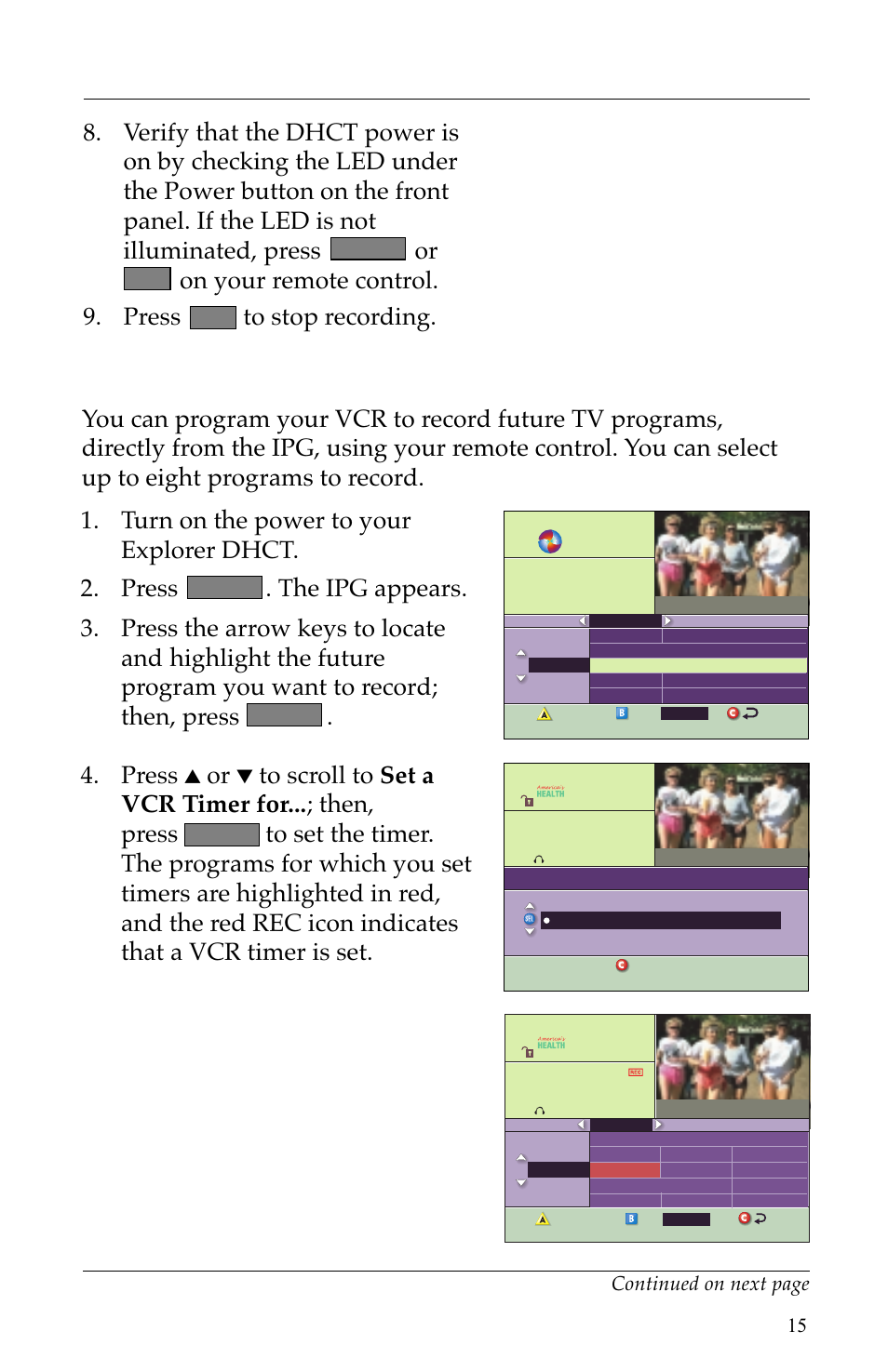 Scheduling vcr recording, Continued using the ipg, Power cbl exit continued on next page | Select guide select | Scientific Atlanta VCR Commander User Manual | Page 15 / 28