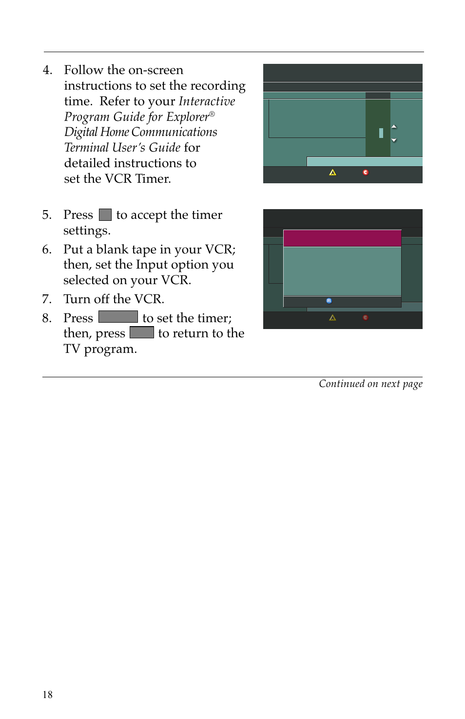 Scheduling vcr recording, Continued, Continued on next page a select exit | Scientific Atlanta VCR Commander User Manual | Page 18 / 28