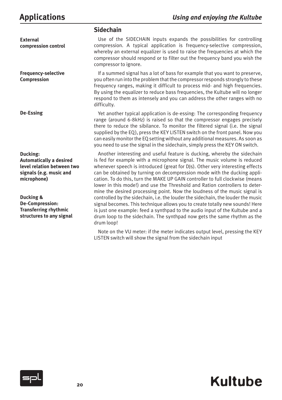 Applications, Sidechain, Using and enjoying the kultube | Sound Performance Lab Kultube Model 2049 User Manual | Page 20 / 24