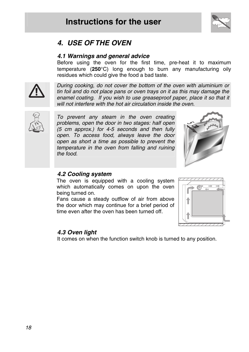 Use of the oven, 1 warnings and general advice, 2 cooling system | 3 oven light, Instructions for the user | Smeg SA705X-7 User Manual | Page 16 / 28