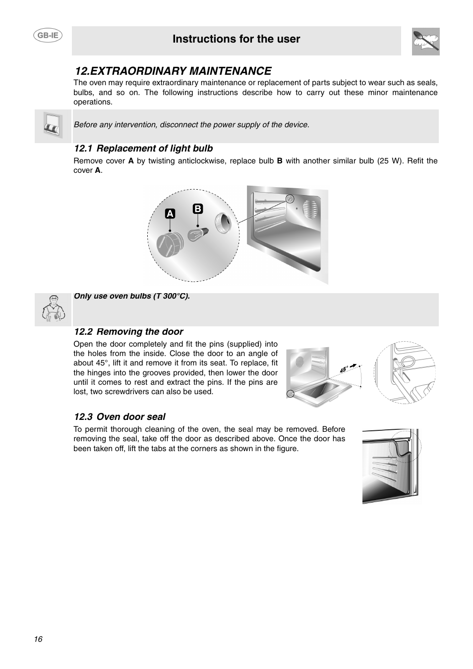 Extraordinary maintenance, 1 replacement of light bulb, 2 removing the door | 3 oven door seal, Instructions for the user | Smeg SUK62CMX5 User Manual | Page 14 / 16