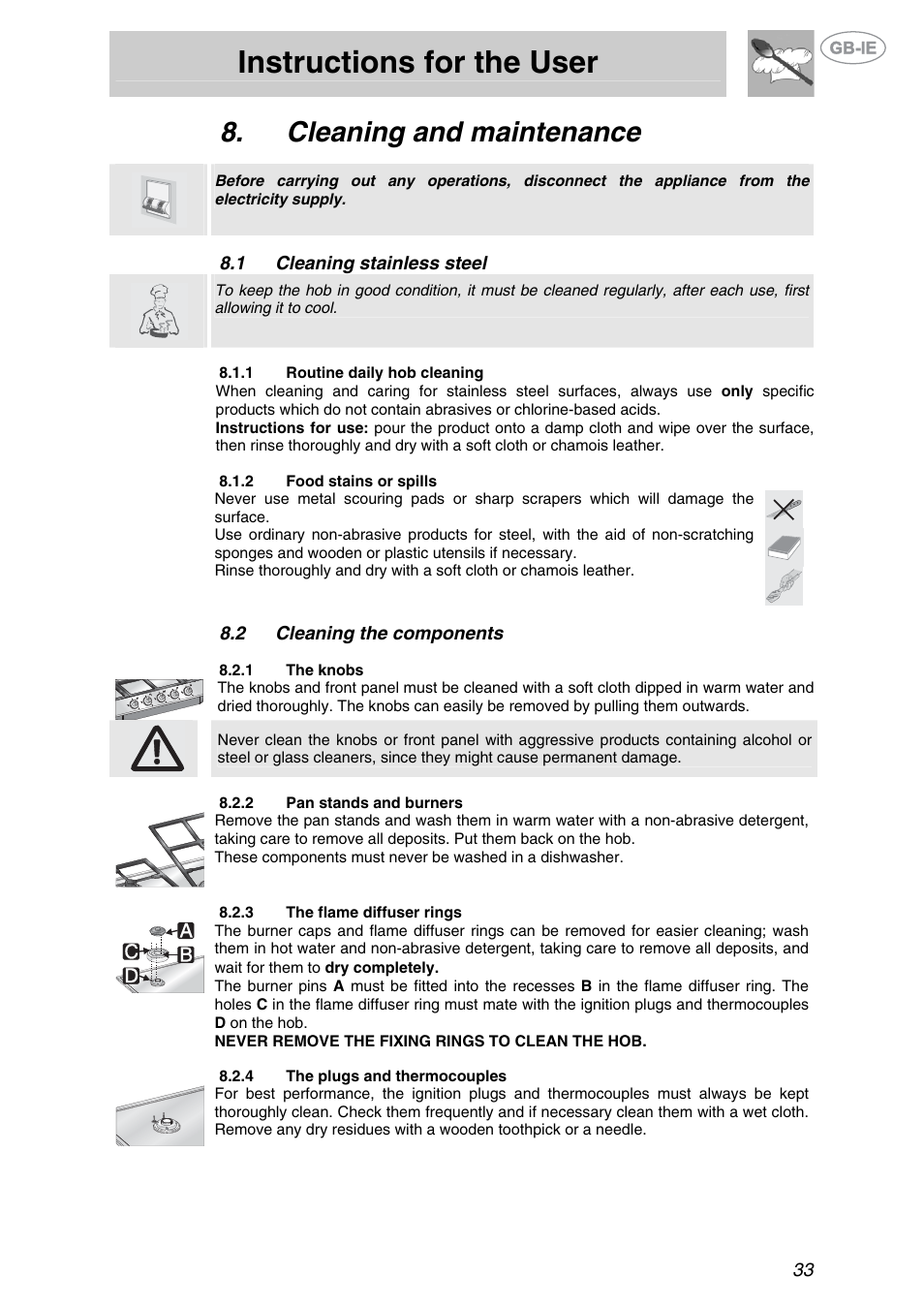 Cleaning and maintenance, 1 cleaning stainless steel, 1 routine daily hob cleaning | 2 food stains or spills, 2 cleaning the components, 1 the knobs, 2 pan stands and burners, 3 the flame diffuser rings, 4 the plugs and thermocouples, Cleaning stainless steel | Smeg GKL64-3 User Manual | Page 15 / 15